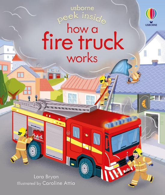 Peek Inside How a Fire Truck Works — Livre à rabats sur le camion de pompiers