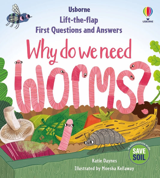 Why Do We Need Worms? First Questions
