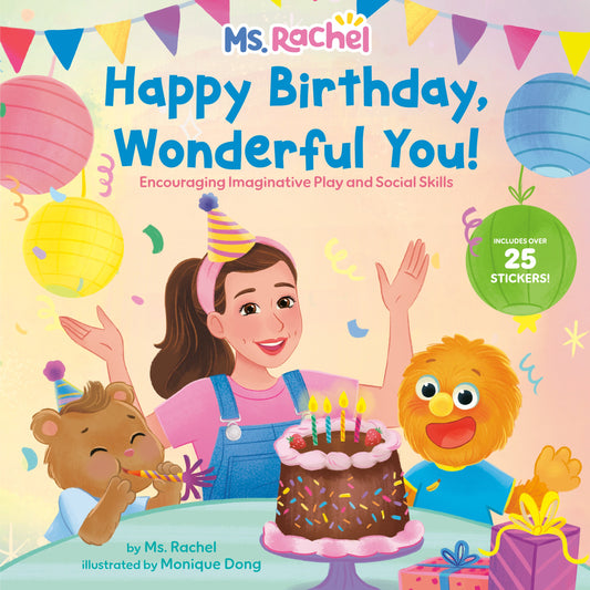 Joyeux anniversaire, toi si merveilleux ! : Encourager le jeu imaginatif et les compétences sociales (Ms Rachel)