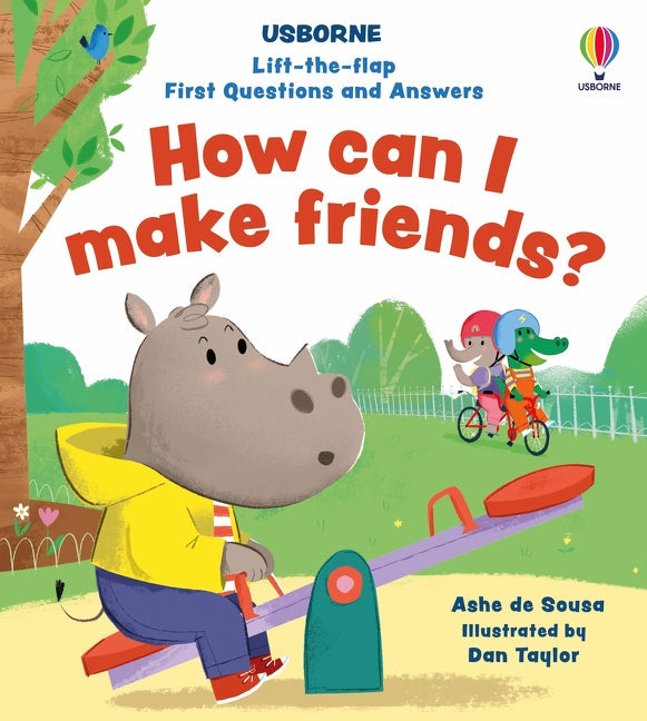 Lift-the-flap First Questions and Answers Comment se faire des amis ?