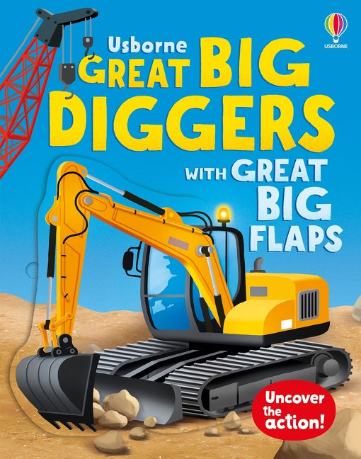 Great Big Diggers with Giant Flaps