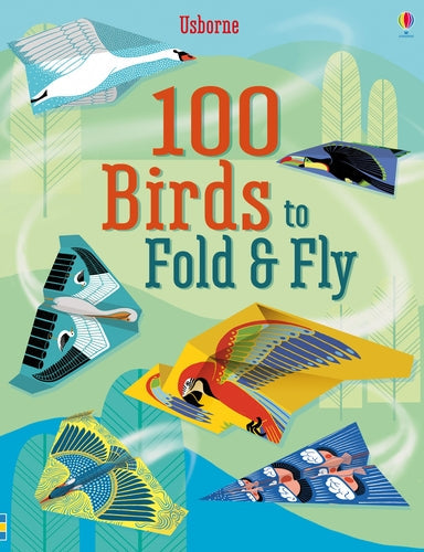 100 OISEAUX À PLIER ET À FAIRE VOLER